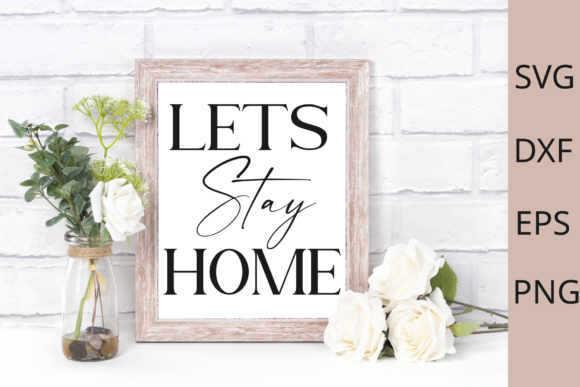 Download SVG DXF PNG, LETS STAY HOME SVG Files - Home svg files Collection